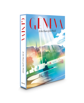 Geneva: At the Heart of the World